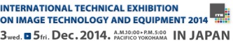 INTERNATIONAL TECHNICAL EXHIBITION ON IMAGE TECHNOLOGY AND EQUIPMENT 2014