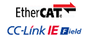 Ether CAT／CC-Link IE Field